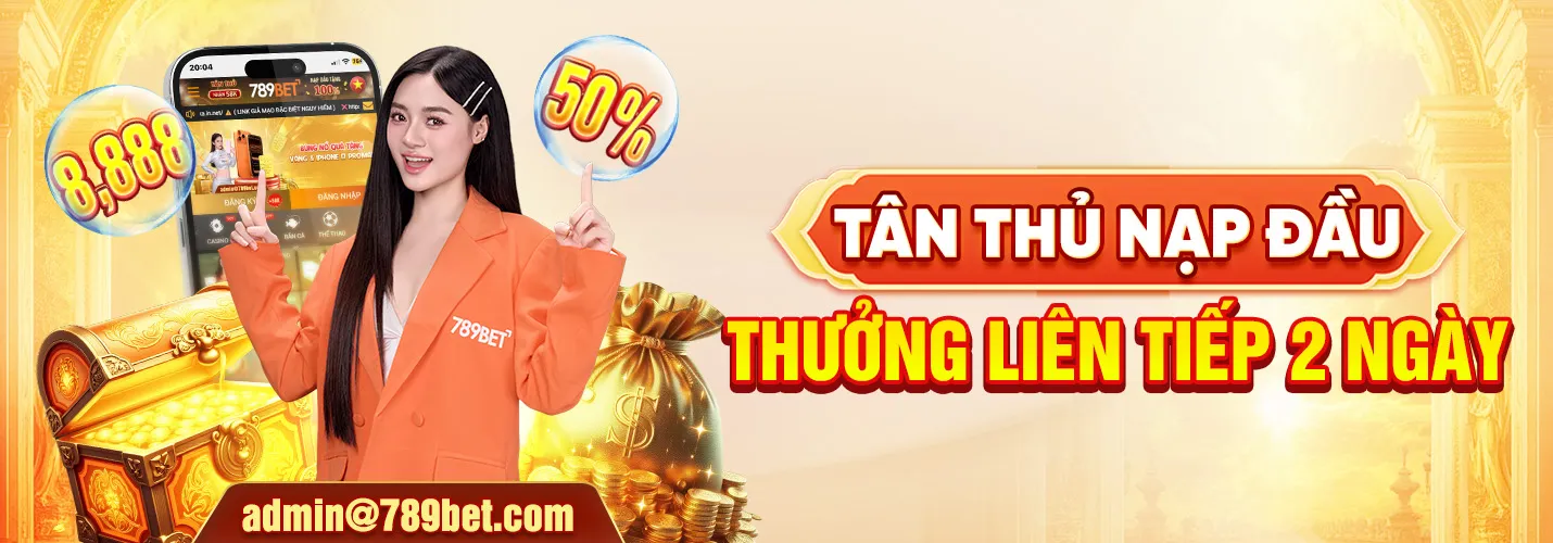 Tân thủ nạp đầu thưởng liên tiếp 2 ngày